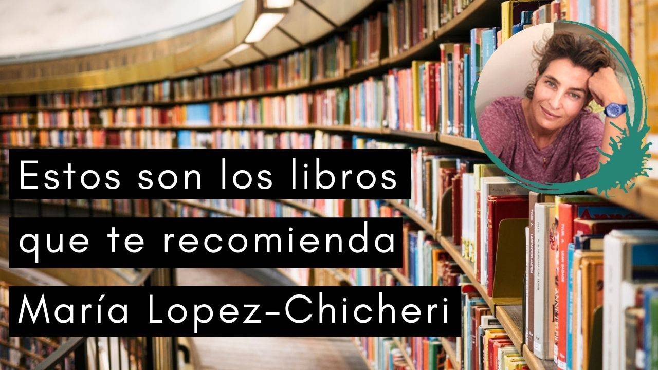 Escuela de Inspiración - Libros Recomendados Maria Lopez Chicheri
