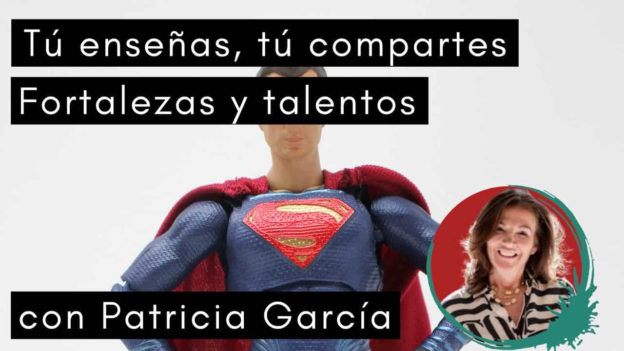 Escuela de Inspiración - Fortalezas y Talentos Patricia Garcia de Oteyza