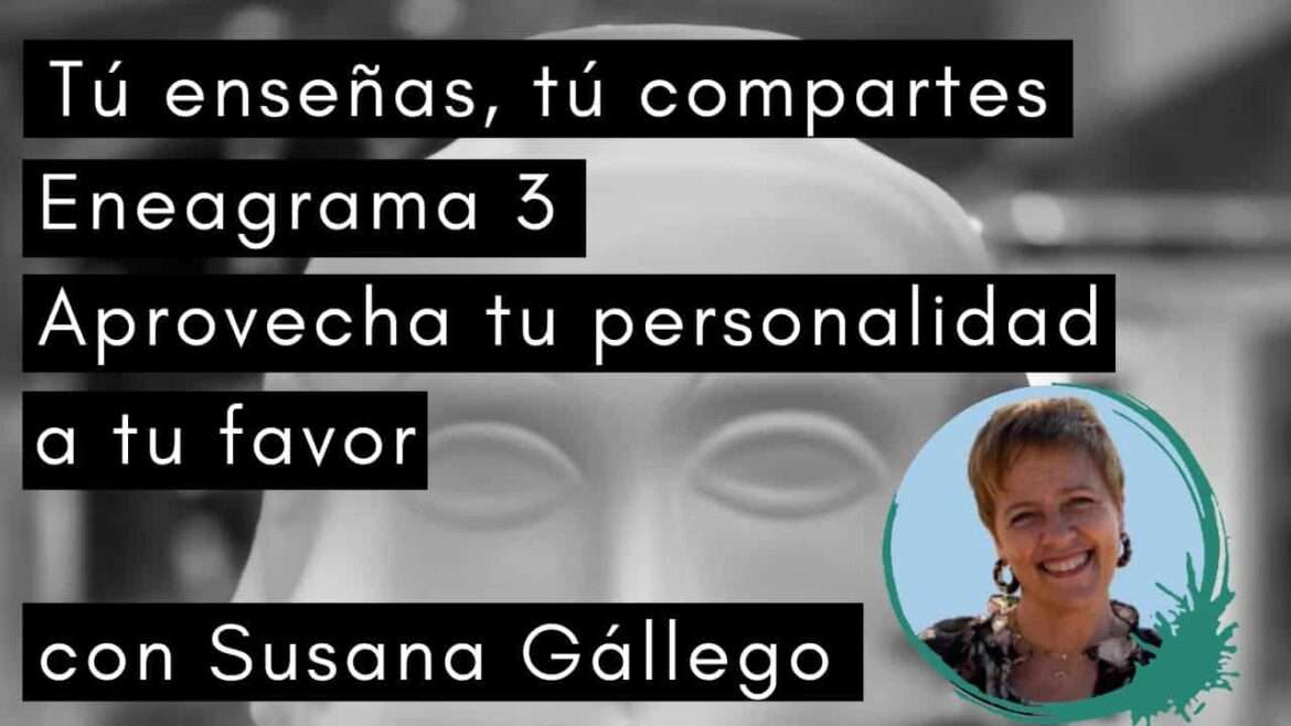 Escuela de Inspiración - Eneagrama 3 Cartela Susana Gallego