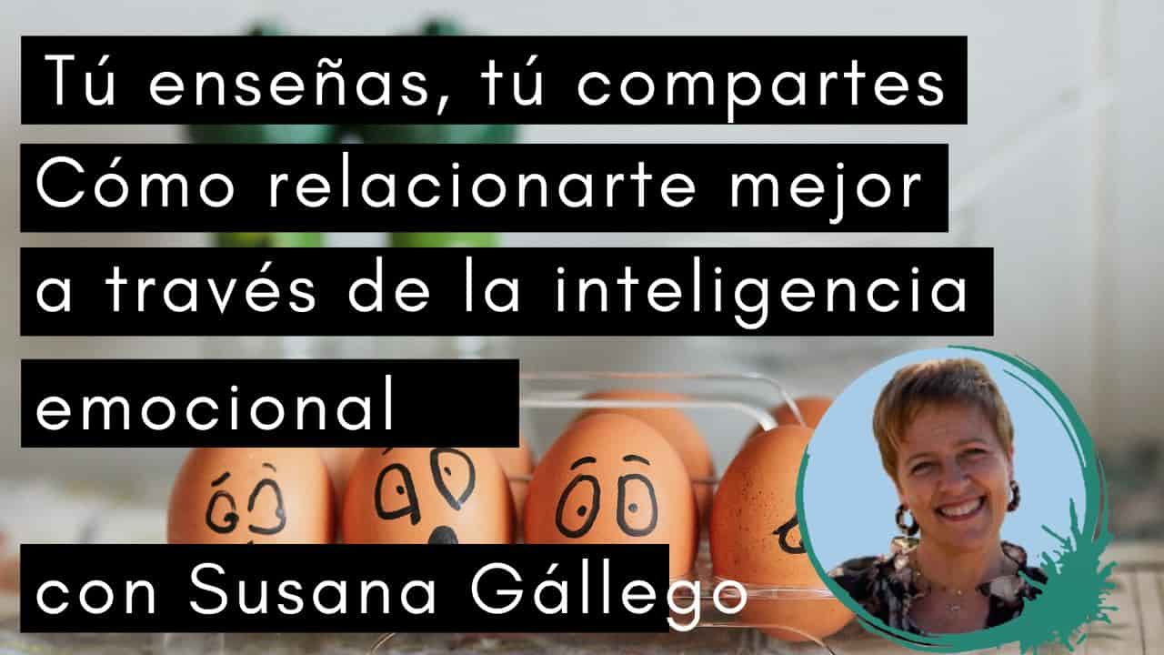 Escuela de Inspiración - Inteligecia emocional Susana Gallego