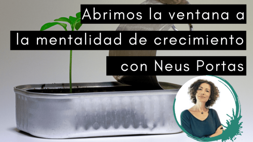 Mentalidad de crecimiento Neus